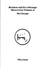 Breckan and Co.'s Strange Discoveries Volume 4 af Vita Luna