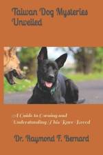 Taiwan Dog Mysteries Unveiled af Raymond F Bernard