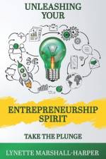 Unleashing Your Entrepreunership Spirit af Lynette Marshall-Harper