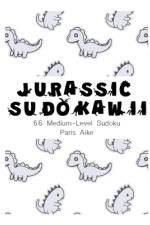 Jurassic Sudokawaii - 66 Medium-Level Sudoku af Paris Aike