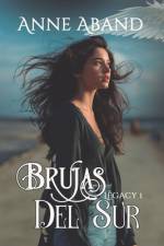 Brujas del sur. Legacy 1 af Anne Aband