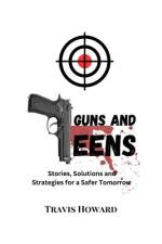 Guns and Teens af Travis Howard