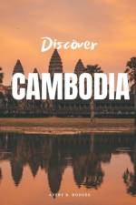 Discover Cambodia af Avery B Hodges