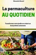 La permaculture au quotidien af Alexandre Ravard