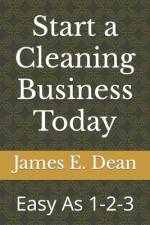 Start a Cleaning Business Today af James E Dean
