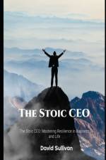 The Stoic CEO af David Sullivan