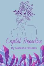 Crystal Properties af Natasha Holmes