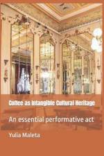 Coffee as Intangible Cultural Heritage af Yulia Maleta