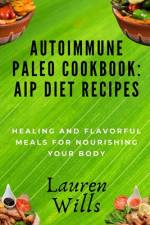 Autoimmune Paleo Cookbook af Lauren Wills