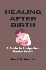 Healing After Birth af David K Humble