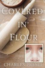 Covered in Flour af Charles Presti