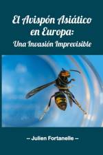 El Avispón Asiático en Europa af Julien Fortanelle
