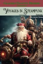 Voyages in Steampunk Episode 6