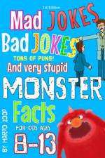 Mad Jokes, Bad Jokes, Tons of Puns, and very stupid monster facts. af Mister Birthday