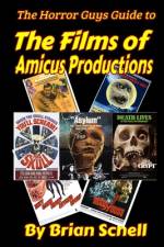 The Horror Guys Guide to the Films of Amicus Productions af Brian Schell