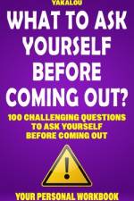 What To Ask Yourself Before Coming Out? af Yakalou Media