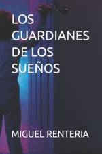 Los Guardianes de Los Sueños af Miguel Renteria
