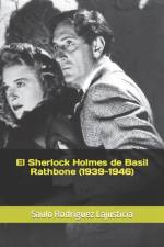 El Sherlock Holmes de Basil Rathbone (1939-1946) af Saulo RodrÃ­guez Lajusticia