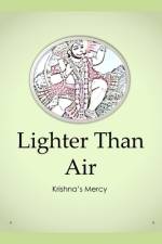 Lighter Than Air af Krishna's Mercy