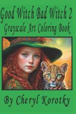 Good Witch Bad Witch 2 af Cheryl Korotky