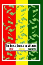 The Three Stages of Wealth af Joshua King