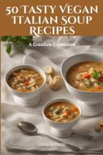 50 Tasty Vegan Italian Soup Recipes af Unique Kade