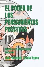 El Poder de Los Pensamientos Positivos af Luis Fernando Tejada Yepes