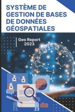 Système de Gestion de Bases de Données Géospatiales af Geo Report
