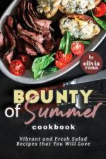 Bounty of Summer Cookbook af Olivia Rana