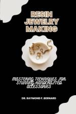 Resin Jewelry Making af Raymond F Bernard