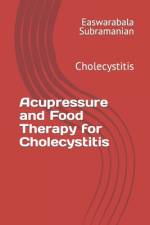 Acupressure and Food Therapy for Cholecystitis af Easwarabala Subramanian