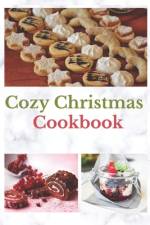 Cozy Christmas Cookbook af Bailey Richardson