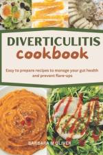 Diverticulitis Cookbook af Barbara M Oliver