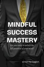 Mindful Success Mastery af Cs Sport