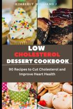Low Cholesterol Dessert Cookbook af Kimberly Williams J