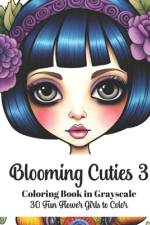 Blooming Cuties 3 - Coloring Book in Grayscale af Dandelion And Lemon Books