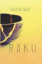 R A K U af Gabriel Wolf