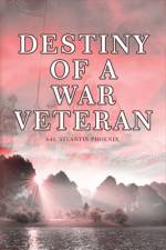DESTINY OF A WAR VETERAN af Sal Atlantis Phoenix
