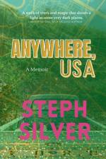 Anywhere, USA af Steph Silver