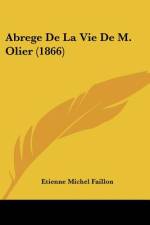 Abrege de La Vie de M. Olier (1866) af Etienne Michel Faillon