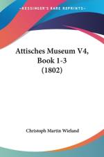 Attisches Museum V4, Book 1-3 (1802) af Christoph Martin Wieland