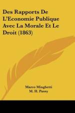 Des Rapports De L'Economie Publique Avec La Morale Et Le Droit (1863) af Marco Minghetti
