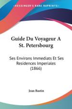Guide Du Voyageur A St. Petersbourg af Jean Bastin