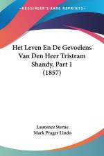 Het Leven En De Gevoelens Van Den Heer Tristram Shandy, Part 1 (1857) af Laurence Sterne