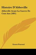 Histoire D'Abbeville af Ernest Prarond