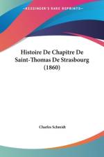 Histoire De Chapitre De Saint-Thomas De Strasbourg (1860) af Charles Schmidt