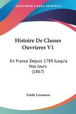 Histoire De Classes Ouvrieres V1 af Emile Levasseur