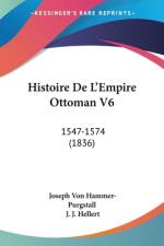 Histoire De L'Empire Ottoman V6 af Joseph Von Hammer-Purgstall