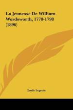 La Jeunesse de William Wordsworth, 1770-1798 (1896) af Emile Legouis