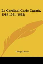 Le Cardinal Carlo Carafa, 1519-1561 (1882) af George Duruy